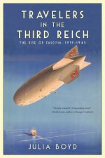 Travelers in the Third Reich: The Rise of Fascism: 1919-1945