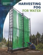 Unconventional Science: Harvesting Fog for Water