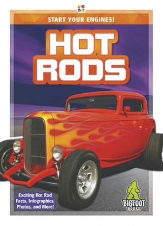 Start Your Engines!: Hot Rods
