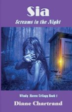 Sia: Screams in the Night: Windy Haven Trilogy Book - 1
