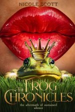 The Frog Chronicles: The Aftermath of Sustained Silence