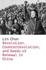 Revolution and Counterrevolution in China