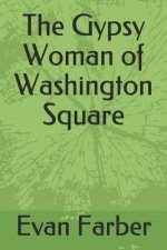 The Gypsy Woman of Washington Square