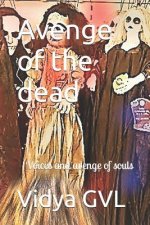 Avenge of the Dead: Voices and Grief of Souls