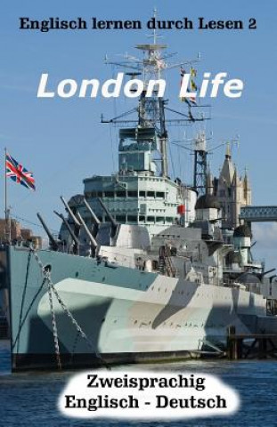 Englisch Lernen Durch Lesen 2: London Life