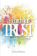 A Search for Trust: Mastering Trust in God