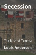 Secession: The Birth of Texoma