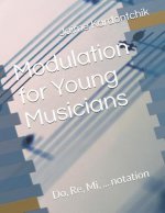 Modulation for Young Musicians: Do, Re, Mi, ... Notation