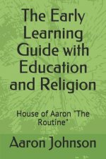 The Early Learning Guide with Education and Religion: House of Aaron the Routine