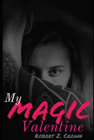 My Magic Valentine: Magic Runes, Lust, & Discovery