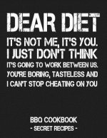 Dear Diet - It's Not Me, It's You. I Just Don't Think It's Going to Work Between Us. You're Boring, Tasteless and I Can't Stop Cheating on You: BBQ Co