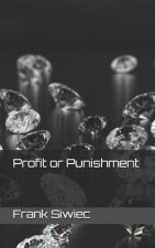 Profit or Punishment