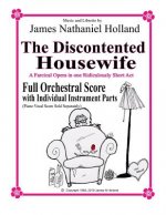 Discontented Housewife A Farcical Opera in One Ridicously Short Act