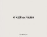 Peter Bialobrzeski: No Buddha in Suburbia