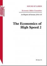 The Economics of High Speed 2: House of Lords Paper 134 Session 2014-15
