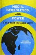 Media, Geopolitics, and Power
