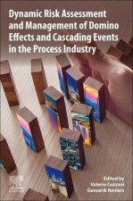 Dynamic Risk Assessment and Management of Domino Effects and Cascading Events in the Process Industry