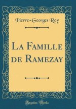 Roy, P: Famille de Ramezay (Classic Reprint)