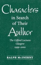 Characters in Search of Their Author: The Gifford Lectures, 1999-2000