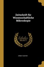 Zeitschrift Für Wissenschaftliche Mikroskopie