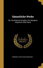 Sämmtliche Werke: Bd. Hinterlassne Schriften Von Margreta Klopstock, Elfter Band