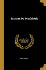 Travaux De Psychiatrie