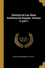 Historia De Las Ideas Estéticas En Espa?a, Volume 2, part 1
