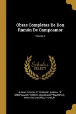 Obras Completas De Don Ramón De Campoamor; Volume 3