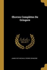 OEuvres Compl?tes De Gringore