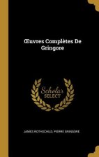 OEuvres Compl?tes De Gringore