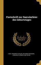 Festschrift Zur Saecularfeier Des Geburtstages