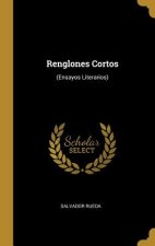 Renglones Cortos: (Ensayos Literarios)