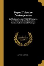 Pages D'histoire Contemporaine: Le Maréchal Randon,1795-1871;d'apr?s Ses Mémoires Et Des Documents Inédits;étude Militaire Et Politique
