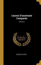 Leçons D'anatomie Comparée; Volume 3