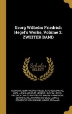 Georg Wilhelm Friedrich Hegel's Werke, Volume 2. Zweiter Band