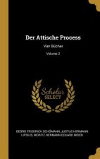 Der Attische Process: Vier Bücher; Volume 2