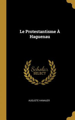 Le Protestantisme ? Haguenau