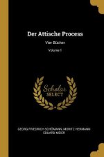 Der Attische Process: Vier Bücher; Volume 1