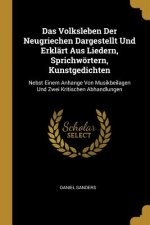 Das Volksleben Der Neugriechen Dargestellt Und Erklärt Aus Liedern, Sprichwörtern, Kunstgedichten: Nebst Einem Anhange Von Musikbeilagen Und Zwei Krit
