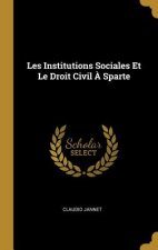 Les Institutions Sociales Et Le Droit Civil ? Sparte