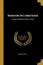 Recherche De L'idéal Social: Leçons Publiques Faites ? Paris