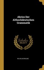 Abriss Der Althochdeutschen Grammatik