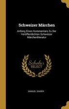 Schweizer Märchen: Anfang Eines Kommentars Zu Der Veröffentlichten Schweizer Märchenliteratur