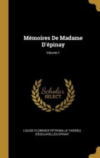 Mémoires De Madame D'épinay; Volume 1