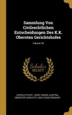 Sammlung Von Civilrechtlichen Entscheidungen Des K.K. Obersten Gerichtshofes; Volume 36