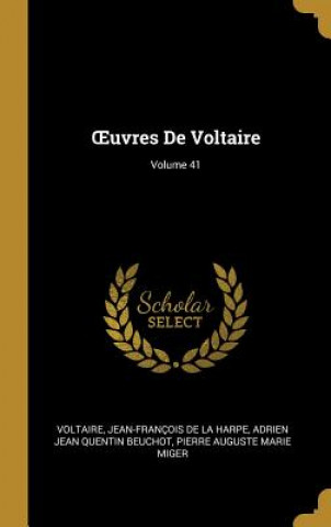 OEuvres De Voltaire; Volume 41