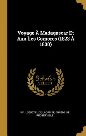 Voyage ? Madagascar Et Aux Îles Comores (1823 ? 1830)