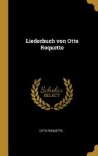Liederbuch Von Otto Roquette