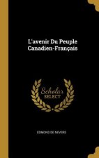 L'avenir Du Peuple Canadien-Français