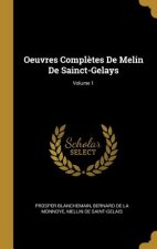 Oeuvres Compl?tes De Melin De Sainct-Gelays; Volume 1